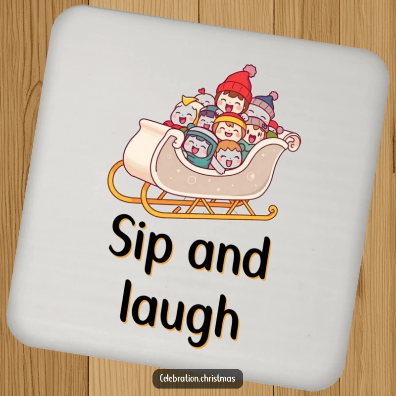 Funny drink coaster featuring a sleigh loaded with laughing characters, perfect for protecting surfaces with holiday charm.