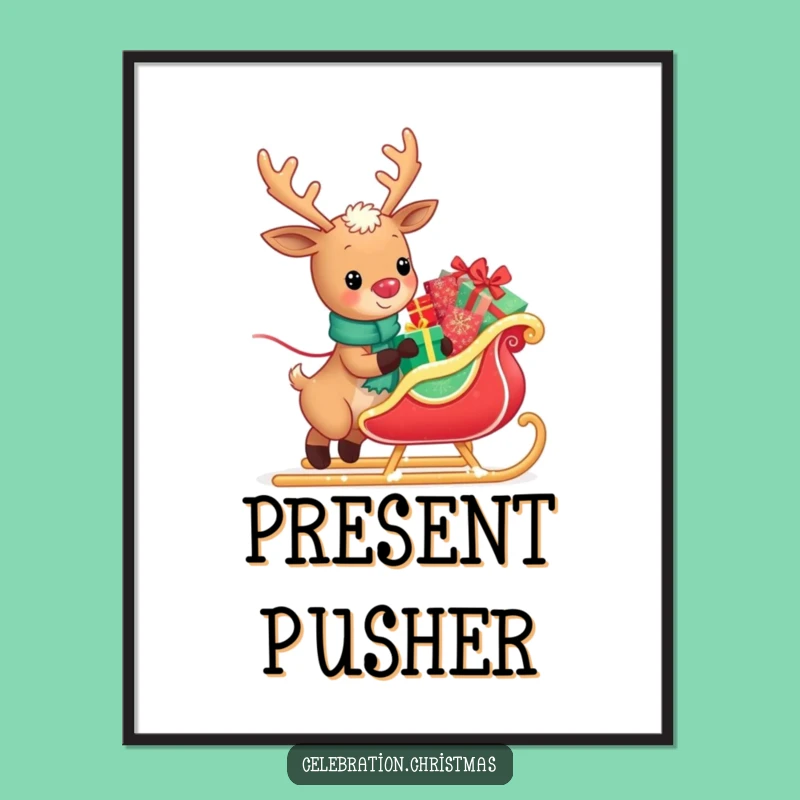 Funny Kawaii Reindeer Sleigh Puller Poster - Festive Holiday Art Gift