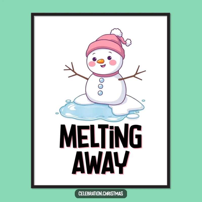 Funny Melting Snowman Poster - Quirky Wall Art and Humorous Decor