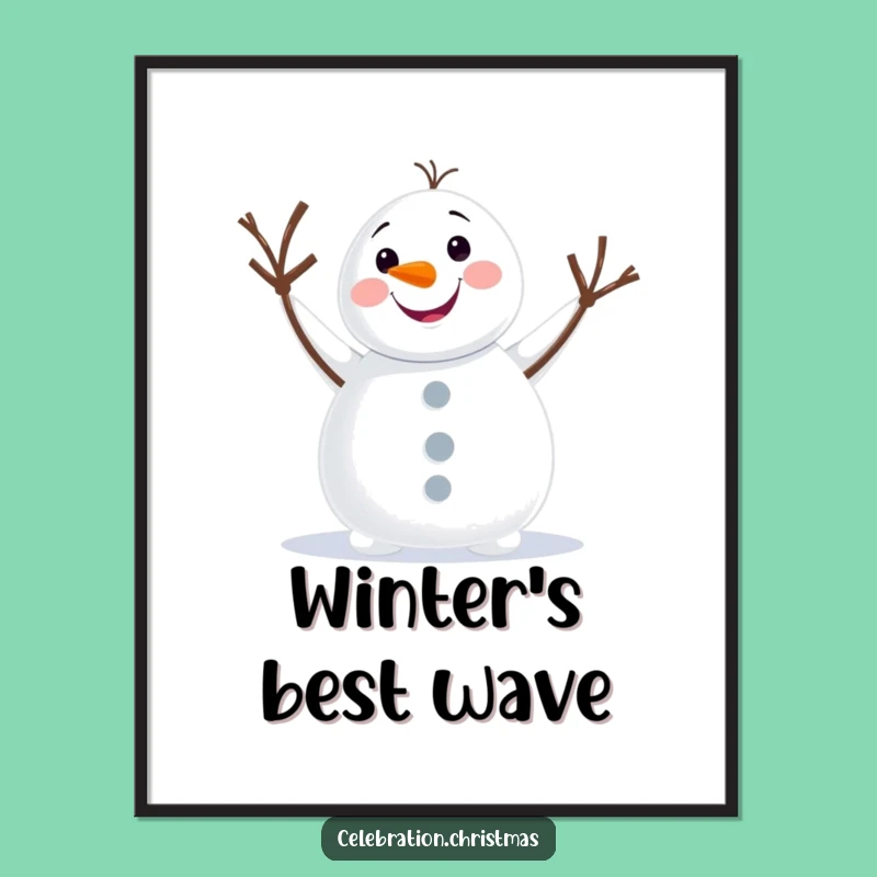 Funny Snowman Waving Poster - Bring Cheerful Winter Vibes to Your Walls