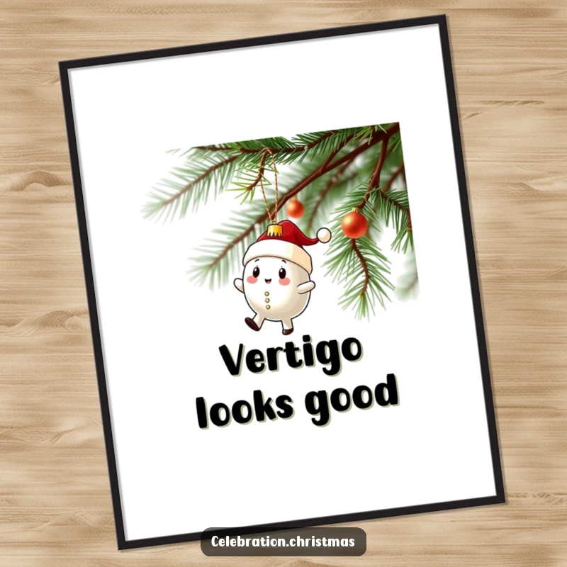 Funny poster art of a Christmas ornament character doing a comical wobbly spin on a tree branch, adding festive charm.