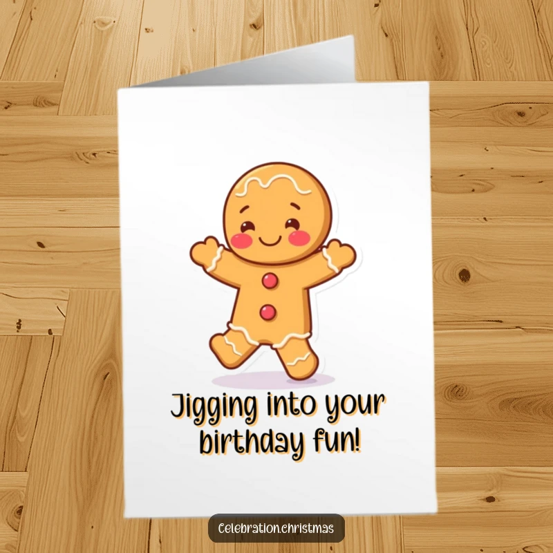 Funny Free Printable Birthday Card: A happy gingerbread man doing a joyful jig, spreading cheer and downloadability.
