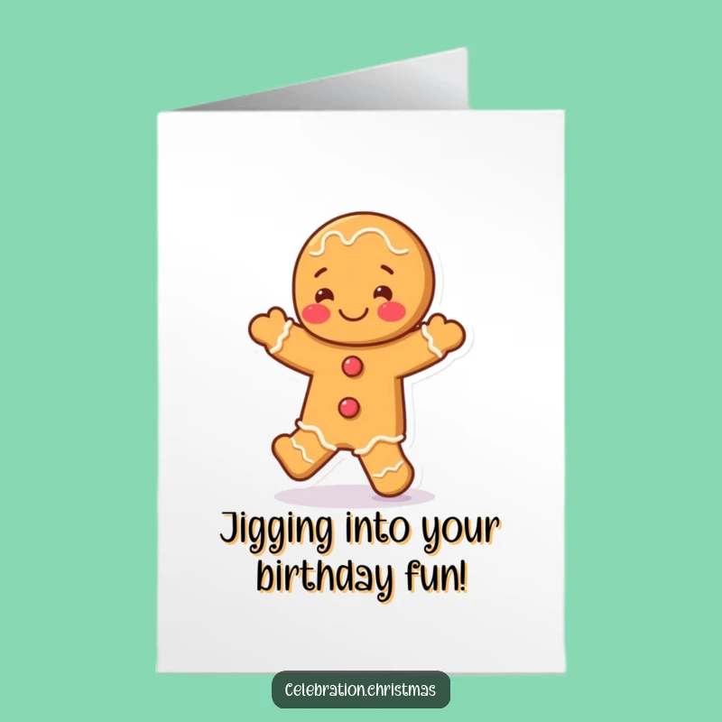 Free Printable Birthday Card: Gingerbread Man Jigging Funny Downloadable Greeting Card