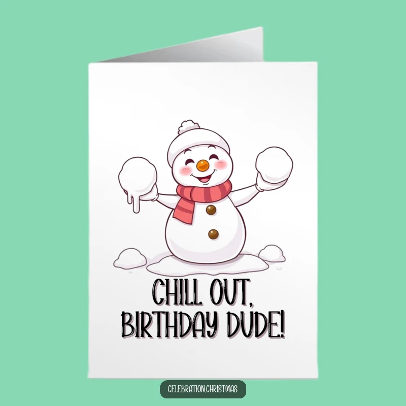 Free Printable Funny Birthday Card: Snowman Juggling Melts Downloadable for Winter Birthdays