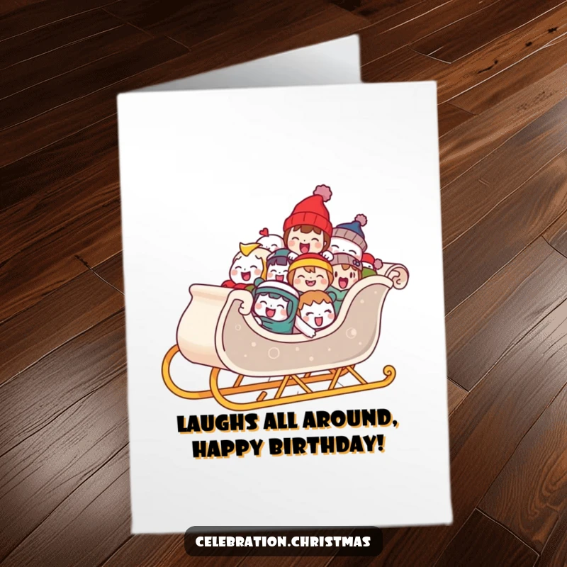 Funny Free Printable Sleigh Birthday Card: A sleigh overflows with laughing characters, bringing birthday wishes and happiness.