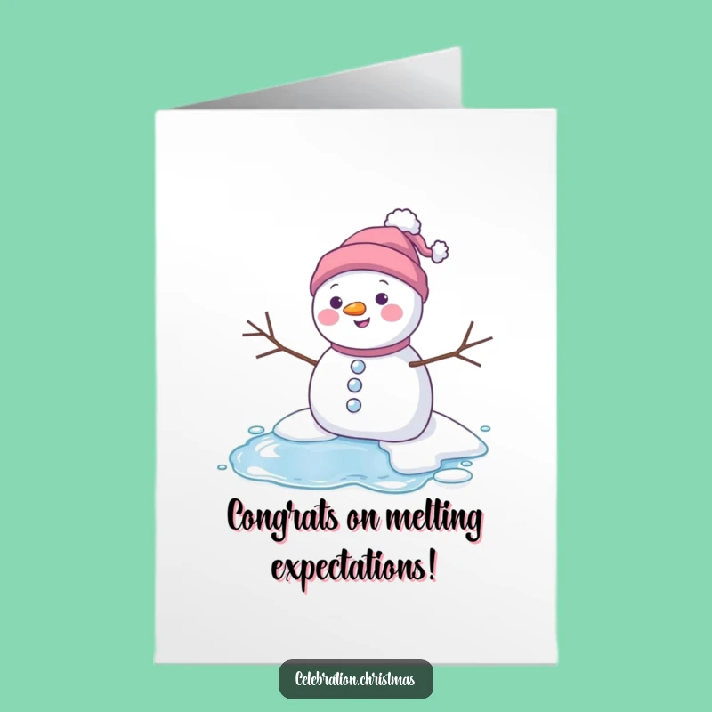 Free Printable Congrats Card: Melting Snowman Funny Downloadable Greeting