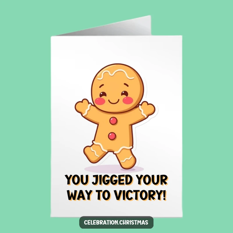 Free Printable Congrats Card: Gingerbread Man Jigging Funny Downloadable Greeting