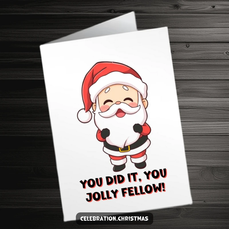 Funny Free Printable Congrats Card: Santa Claus is shown laughing heartily, his belly shaking with mirth, celebrating good news.
