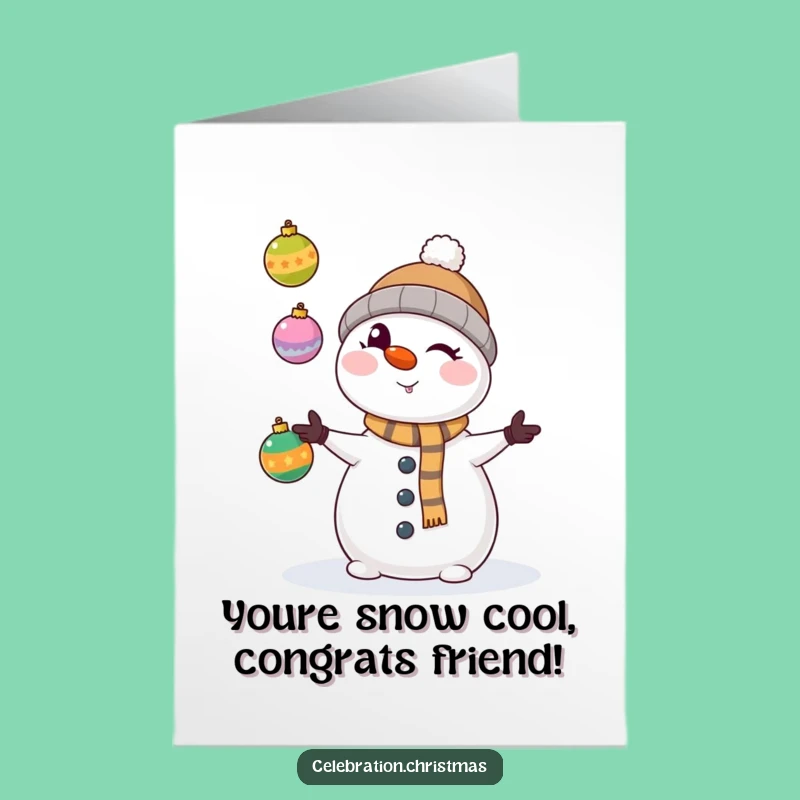 Free Printable Congrats Card: Mischievous Snowman Juggling - Funny Downloadable Gift Idea