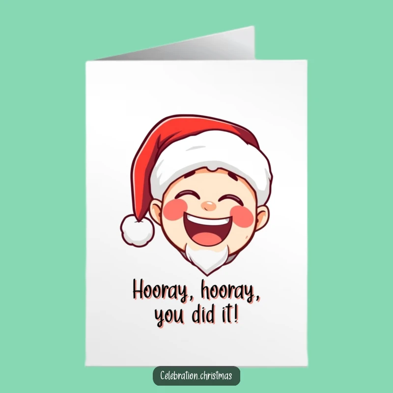 Free Printable Congrats Card: Booming Laugh Santa Funny Downloadable Gift!