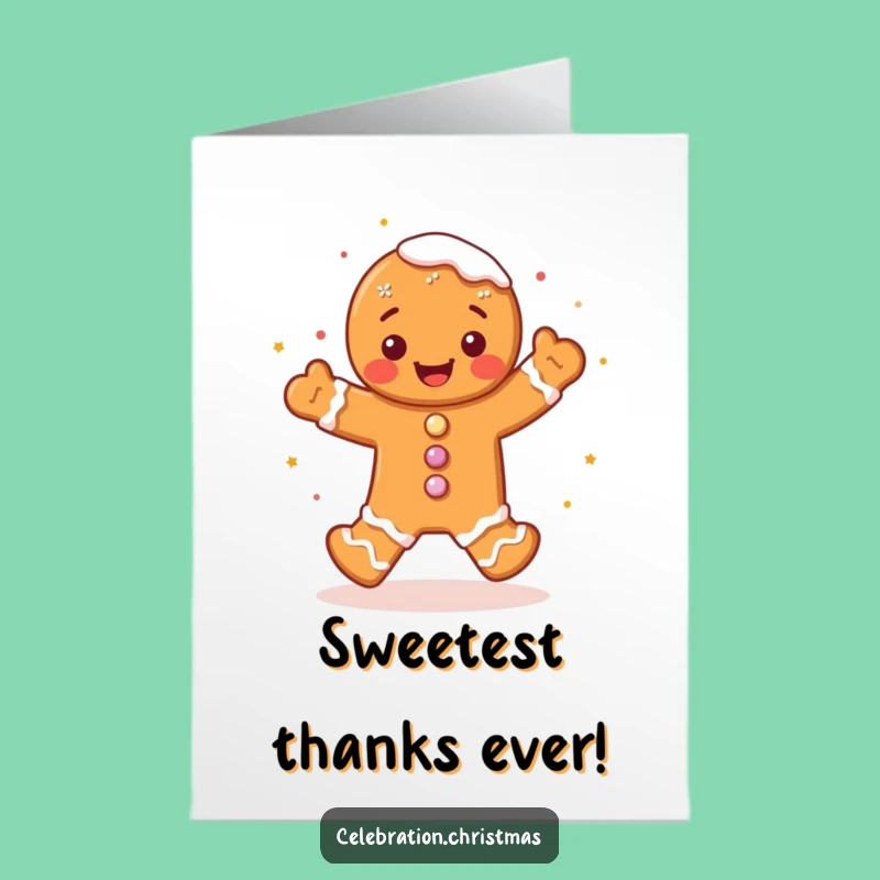 Free Printable Thank You Card: Gingerbread Man Jigging Thanks, Humorous Downloadable Gift