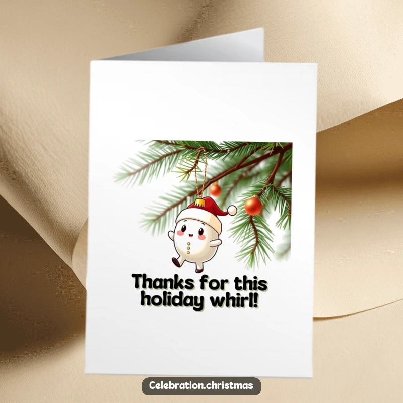 Funny Free Printable Thank You Card: A Christmas ornament character doing a dizzying, delightful spin on a branch.