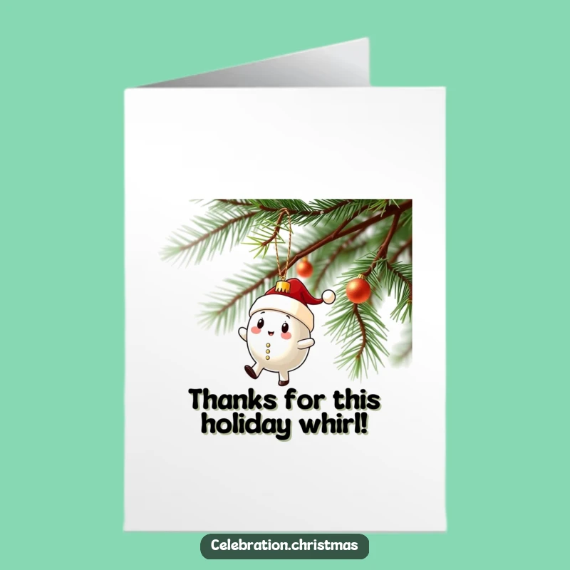 Free Printable Funny Ornament Thank You Card - Twirling Spin Downloadable