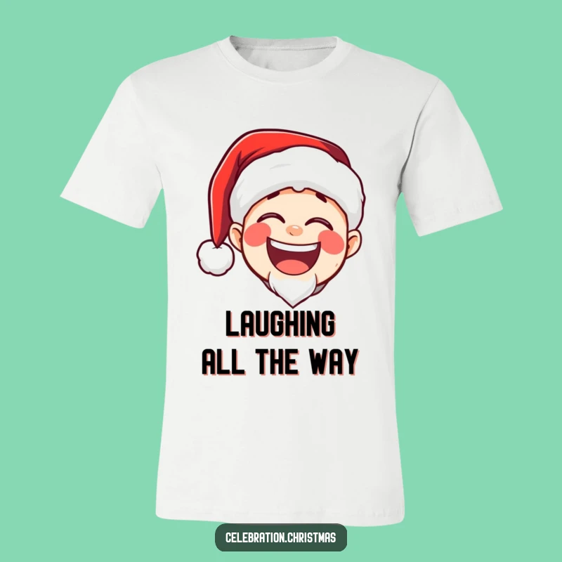 Funny Santa Laugh Tee: Wear Your Ho Ho Ho with Booming Merriment
